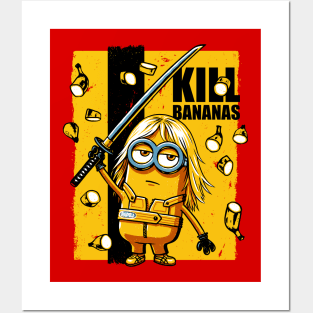 Kill bananas Posters and Art